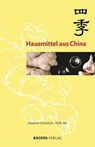 Hausmittel aus China - Susanne Hornfeck ; Nelly Ma - 9783991140290