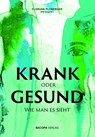 KRANK oder GESUND - Ursula Baatz ; Herbert Schwabl ; Karl-Heinz Steinmetz ; Heidrun Sr. Bauer - 9783991140405