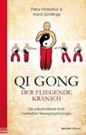 Qi Gong - Der fliegende Kranich - Hinterthür Petra ; Astrid Schillings - 9783991140658