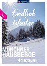 KOMPASS Endlich Winter - Münchner Hausberge - Siegfried Garnweidner - 9783991213628