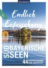 KOMPASS Endlich Erfrischung - Südbayerische Seen - Brigitte Schäfer ; Michael Sänger ; Christian Schneeweiß ; Walter Theil - 9783991213680