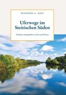 Uferwege im Steirischen Süden - Reinhard A. Sudy - 9783991251415