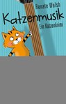 Katzenmusik - Renate Welsh - 9783991280194