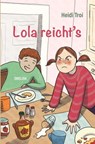 Lola reicht´s! - Heidi Troi - 9783991280316