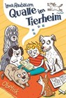 Qualle im Tierheim - Lena Raubaum - 9783991280323