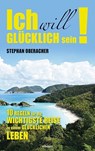 Ich will glücklich sein! - Stephan Oberacher - 9783991303022