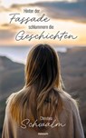 Hinter der Fassade schlummern die Geschichten - Christina Schwalm - 9783991306344