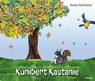 Kunibert Kastanie - Anne Hofmann - 9783991306764