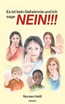 Es ist kein Geheimnis und ich sage NEIN!!! - Nursen Hatil - 9783991306856