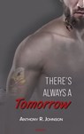 There's Always a Tomorrow - Anthony R. Johnson - 9783991315582