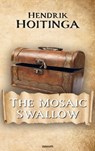 The Mosaic Swallow - Hendrik Hoitinga - 9783991319948