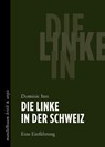Die Linke in der Schweiz - Dominic Iten - 9783991365228