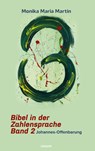 Bibel in der Zahlensprache - Band 2 - Monika Maria Martin - 9783991465348