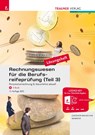 Rechnungswesen für die Berufsreifeprüfung (Teil 3) Personalverrechnung & Steuerlehre aktuell Lösungsheft - Elke Rammer ; Barbara Gassner-Rauscher - 9783991515173