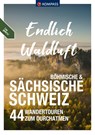 KOMPASS Endlich Waldluft - Sächsische Schweiz - Ralf Enke ; Bernhard Pollmann - 9783991541004
