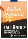 KOMPASS Endlich Hüttenzeit - Im Ländle - Lisa Aigner ; Peter Freier ; Elke Haan ; Walter Theil - 9783991542445