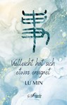 Vielleicht hat sich etwas ereignet - Novelle - Min Lu - 9783991630074