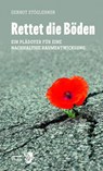 Rettet die Böden - Gernot Stöglehner - 9783991660118