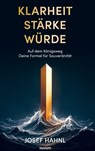 Klarheit Starke Wurde - Josef Hahnl - 9783991850113