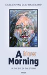 A New Morning - Carlien van Dijk-Hanekamp - 9783991882268