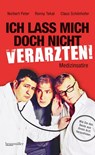 Ich lass mich doch nicht verarzten! - Norbert Peter ; Ronny Tekal ; Claus Schönhofer - 9783992000883