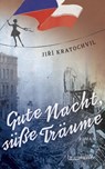 Gute Nacht, süße Träume - Jirí Kratochvil - 9783992001484