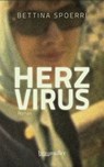 Herzvirus - Bettina Spoerri - 9783992001552