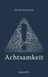 Achtung Achtsamkeit - Peter Strasser - 9783992001613