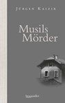 Musils Mörder - Jürgen Kaizik - 9783992001712