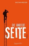 Die andere Seite - Bastian Kresser - 9783992002337