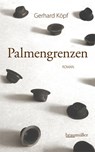 Palmengrenzen - Gerhard Köpf - 9783992002696
