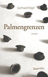 Palmengrenzen - Gerhard Köpf - 9783992002702