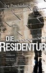 Die Residentur - Iva Procházková - 9783992002740