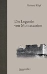 Die Legende von Montecassino - Gerhard Köpf - 9783992003129