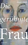 Die gerühmte Frau - Jürgen Kaizik - 9783992003457