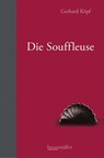 Die Souffleuse - Gerhard Köpf - 9783992003501