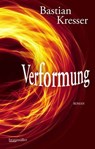 Verformung - Bastian Kresser - 9783992003983