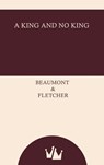 A King and No King - Beaumont and Fletcher - 9784175512940