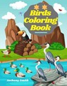 Birds Coloring Book - SMITH,  Anthony - 9784250652011