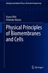 Physical Principles of Biomembranes and Cells -  - 9784431568391