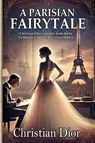 A Parisian Fairytale - C. Fontaine Marchand - 9784446979090