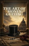The Art Of Money Getting - P. T. Barnum - 9784690819746