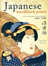 Japanese Woodblock Prints: Artists, Publishers and Masterworks: 1680 - 1900 - Andreas Marks - 9784805310557
