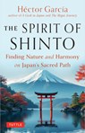 The Spirit of Shinto - Hector Garcia - 9784805318409