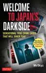 Welcome to Japan's Dark Side - Bertrand Puard Mcskyz - 9784805319994