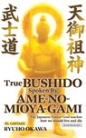 True Bushido Spoken By Ame-no-Mioya-Gami: The Japanese Father God Teaches how we should live and die - Ryuho Okawa - 9784823304606