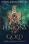 Pinions Of Gold - John Broughton - 9784824117038