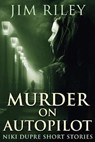 Murder on Autopilot - RILEY,  Jim - 9784824117830