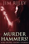 Murder Hammers! - RILEY,  Jim - 9784824118530