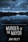 Murder Of The Mayor - RILEY,  Jim - 9784824120335